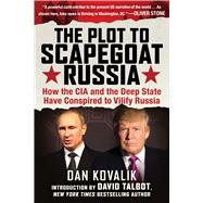 The Plot to Scapegoat Russia