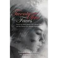 Twenty Two Faces: Inside the Extraordinary Life of Jenny Hill and Her Twenty-Two Multiple Personalities,9781620240328