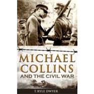 Michael Collins and the Civil War