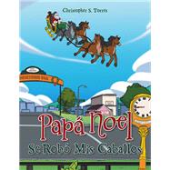 Papá Noel Se Robó Mis Caballos