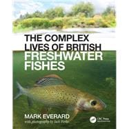 The Complex Lives of British Freshwater Fishes