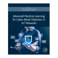 Advanced Machine Learning for Cyber-Attack Detection in IoT Networks