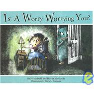 Is A Worry Worrying You?