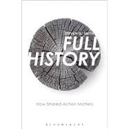 Full History A Philosophy of Shared Action