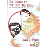 The Deaths of the Cold War Kings: The Assassinations of Diem & JFK