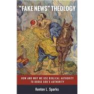 “Fake News” Theology