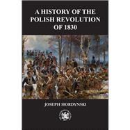 A History of the Polish Revolution of 1830