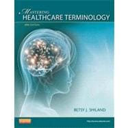 Mastering Healthcare Terminology, 4th Edition