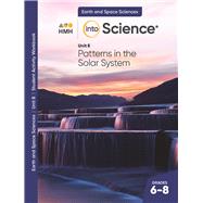 2022 Into Science Unit 8: Patterns in the Solar System Student Activity Workbook Grades 6-8