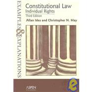 Constitutional Law : Individual Rights: Examples and Explanations