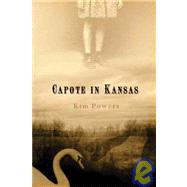 Capote in Kansas A Ghost Story