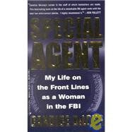 Special Agent : My Life on the Front Lines As a Woman in the FBI
