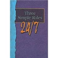 Three Simple Rules 24/7