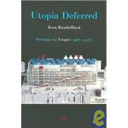 Utopia Deferred Writings from Utopie (1967-1978)