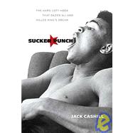 Sucker Punch : The Hard Left Hook That Dazed Ali and Killed King's Dream