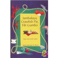 Jambalaya, Crawfish Pie, File Gumbo