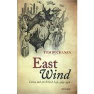 East Wind China and the British Left, 1925-1976