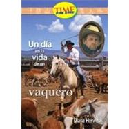 Un Dia en la vida de un vaquero / A Day in the Life of a Cowhand