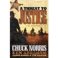 A Threat to Justice A Novel