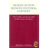 Human Action Signs in Cultural Context The Visible and the Invisible in Movement and Dance