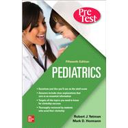 Pediatrics PreTest Self-Assessment And Review, Fifteenth Edition
