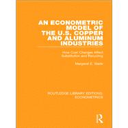 An Econometric Model of the U.S. Copper and Aluminum Industries