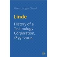 Linde History of a Technology Corporation, 1879-2004