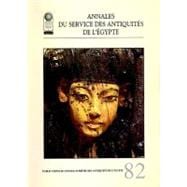 Annales du Service des Antiquités de l'Egypte Vol. 82