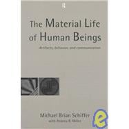 The Material Life of Human Beings: Artifacts, Behavior and Communication
