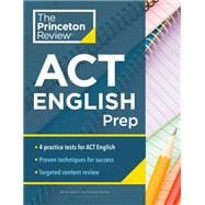Princeton Review ACT English Prep 4 Practice Tests + Review + Strategy for the ACT English Section