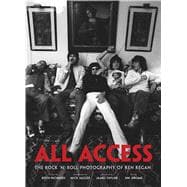 All Access The Rock 'N' Roll Photography of Ken Regan