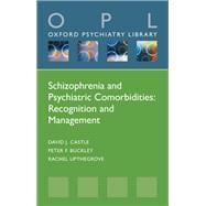 Schizophrenia and Psychiatric Comorbidities Recognition Management