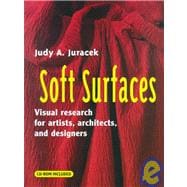 Soft Surfaces Visual Research for Artists, Architects, and Designers