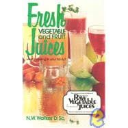 Fresh Vegetable and Fruit Juices
