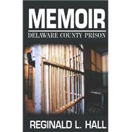 Memoir : Delaware County Prison
