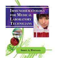 Immunohematology For Medical Laboratory Technicians