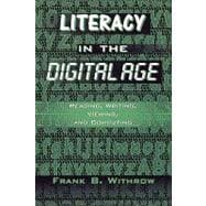Literacy In the Digital Age Reading, Writing, Viewing, and Computing