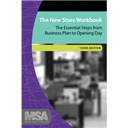 The New Store Workbook, Third Edition: The Essential Steps from Business Plan to Opening Day