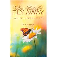 When Butterflies Fly Away,9798385000333