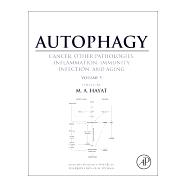 Autophagy: Cancer, Other Pathologies, Inflammation, Immunity, Infection, and Aging