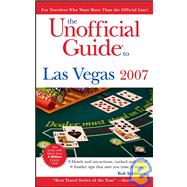 The Unofficial Guide<sup>®</sup> to Las Vegas 2007