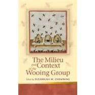 The Milieu and Context of the Wooing Group