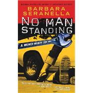 No Man Standing : A Munch Mancini Crime Novel