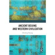 Ancient Beijing and Western Civilization