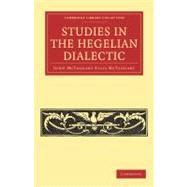 Studies in the Hegelian Dialectic