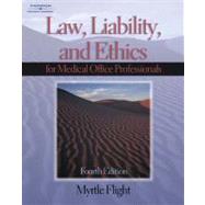 Law, Liability and Ethics for the Medical Office Professional