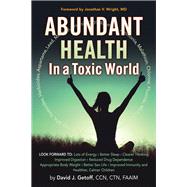 Abundant Health in a Toxic World