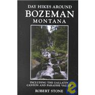 Day Hikes Around Bozeman, Montana, 2nd