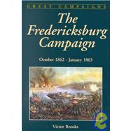 The Fredericksburg Campaign: October 1862-January 1863