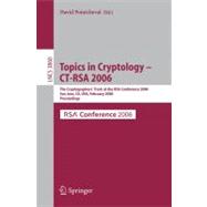 Topics in Cryptology -- CT-RSA 2006 : The Cryptographers' Track at the RSA Conference 2006, San Jose, CA, USA, February 13-17, 2005, Proceedings